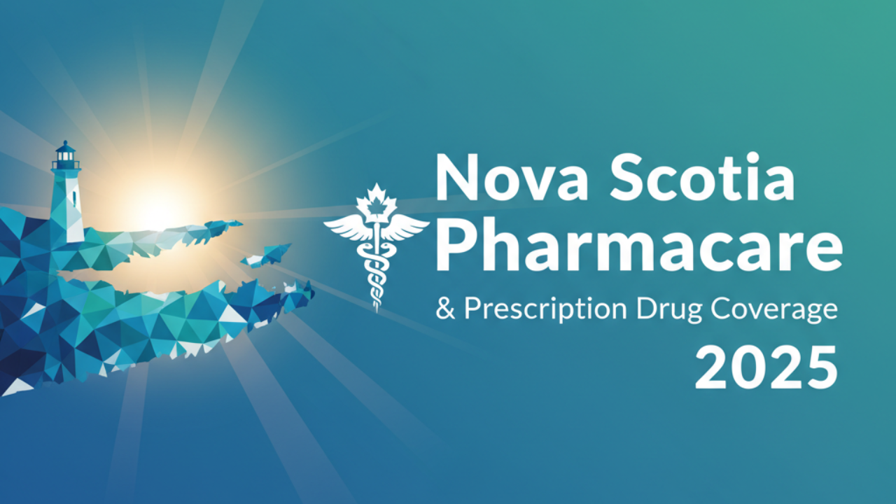 A Complete Guide to Prescription Coverage and Pharmacare Benefits in Nova Scotia
